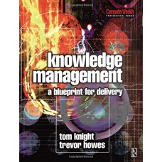 Knowledge Management A Blue Print For Delivery
