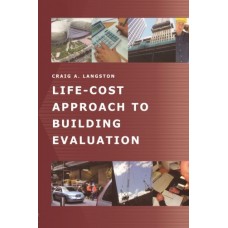 Life Cost Approach To Building Evaluation