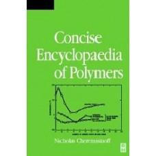 Condensed Encyclopedia Of Polymer Engineering Terms