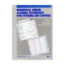 Numerical Linear Algebra Techniques For Systems & Control