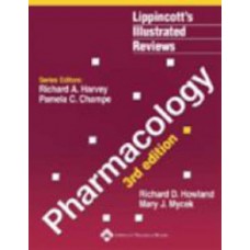 Lippincott's Illustrated Review: Pharmacology, 3/E (Pb)