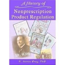 A History Of Nonprescription Product Regulation  (Hardcover)