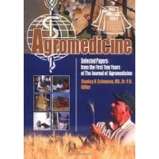 Agromedicine: Selected Papers From The First Ten Years Of The Journal Of Agromedicine  (Hardcover)