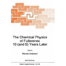 The Chemical Physics Of Fullerenes 10 (And 5) Years Later: The Farreaching Impact Of The Discovery Of C60
