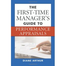 The First Time Managers Guide To Performance Appraisals(Pb)