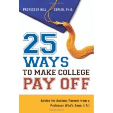 25 Ways To Make College Pay Off