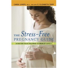 The Stress- Free Pregnancy Guide (Pb)