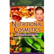 Nutritional Cosmetics: Beauty From Within (Personal Care And Cosmetic Technology)  (Hardcover)