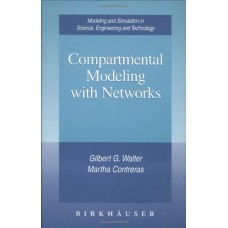 Compartmental Modeling With Netwoeks: Modeling And Simulation In Science
