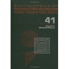 Encyclopedia Of Computer Science And Technology: Volume 41  Supplement 26  Application Of Bayesan Belief Networks To Highway Construction To Virtual ... Of Computer Science & Technology)  (Hardcover)