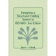 Designing A Structured Cabling System To Iso 11801 2Nd Edition  (Hardcover)