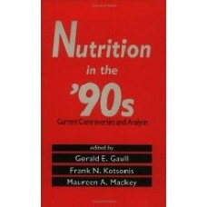 Nutrition In The '90S: Current Controversies And Analysis (V. 1)  (Hardcover)