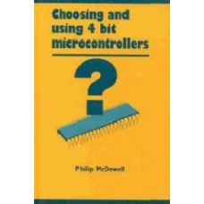 Choosing And Using 4Bit Microcontrollers  (Hardcover)
