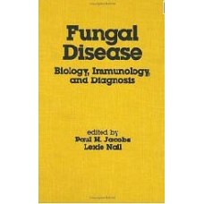 Fungal Disease: Biology: Immunology And Diagnosis (Basic And Clinical Dermatology)  (Hardcover)