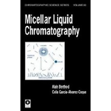 Micellar Liquid Chromatography (Chromatographic Science Series)  (Hardcover)