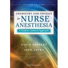 Chemistry And Physics For Nurse Anesthesia: A Student Centered Approach