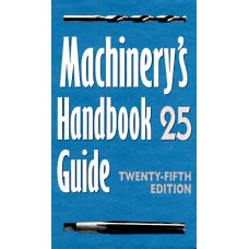 Machinery's Handbook 25 Guide, 25/E