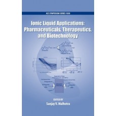 Ionic Liquid Applications:  Pharmaceuticals, Therapeutics, And Biotechnology (Acs Symposium Series) (Hb)
