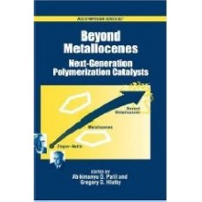 Beyond Metallocenes: Nextgeneration Polymerization Catalysts (Acs Symposium Series)  (Hardcover)
