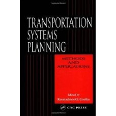 Transportation Systems Planning: Methods And Applications Engineering Handbook