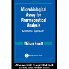 Microbiological Assay For Pharmaceutical Analysis ; A Rational Approach (Sp.Indian Ed)