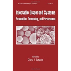 Injectable Dispersed Systems Formulation, Processing And Performance