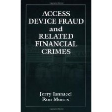 Access Device Fraud And Related Financial Crimes