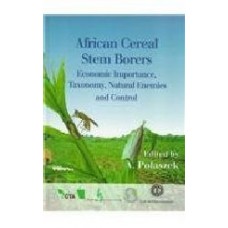 African Cereal Stem Borers: Economic Importance Natural Enemies And Control  (Hardcover)
