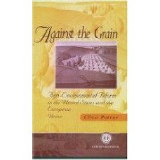 Against The Grain: Agrienvironmental Reform In The United States And European Union  (Hardcover)