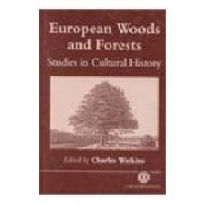 European Woods And Forests: Studies In Cultural History  (Hardcover)