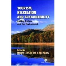 Tourism, Recreation, And Sustainability: Linking Culture And The Environment