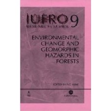 Environmental Change And Geomorphic Hazards In Forests (Iufro Research Series)  (Hardcover)