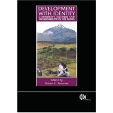 Development With Identity: Community, Culture And Sustainability In The Andes