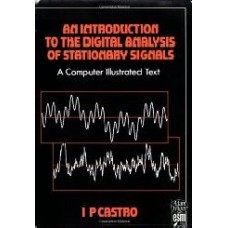 An Introduction To The Digital Analysis Of Stationary Signals: A Computer Illustrated Text  (Paperback)