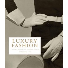 Luxury Fashion: A Global History of Heritage Brands