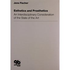 Esthetics And Prosthetics : An Interdisciplinary Consideration Of The State Of The Art