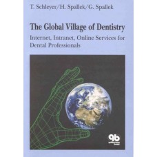 The Global Village Of Dentistry: Internet, Intranet, Online Services For Dental Professionals