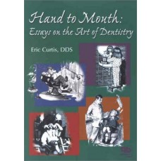 Hand To Mouth : Essays On The Art Of Dentistry  (Pb)