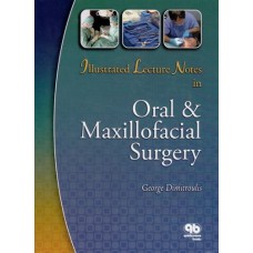 Illustrated Lecture Notes In Oral & Maxillofacial Syrgery