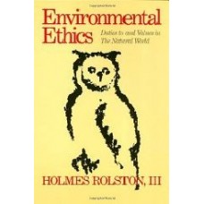 Environmental Ethics: Duties To And Values In The Natural World