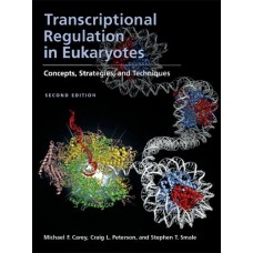 Transcriptional Regulation In Eukaryates : Concepts , Strategies And Techniques (Pb)
