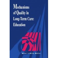 Mechanisms Of Quality In Longterm Care: Education  (Paperback)