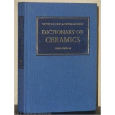 Dictionary Of Ceramics: Pottery Glass Vitreous Enamels Refractories Clay Building Materials Cement And Concrete Electroceramics Special Ceramics (Matsci)  (Hardcover)