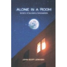 Alone In A Room:Secrets Of Successful Screenwriters