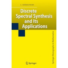 Discrete Spectral Synthesis And Its Applications( Springer Monographs In Mathematics) (Hb)