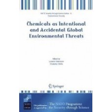 Chemicals As Intentional And Accidental Global Environmental Threats