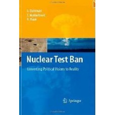 Nuclear Test Ban: Converting Political Visions To Reality  (Hardcover)