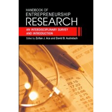 Handbook Of Entrepreneurship Research: An Interdisciplinary Survey And Introduction (International Handbook Series On Entrepreneurship)