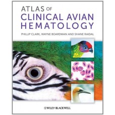 Atlas Of Clinical Avian Hematology
