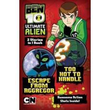 Escape From Aggregor And Too Hot To Handle (Ben 10 Ultimate Alien Storybooks) [Import] [Paperback]